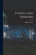 Stories and Sermons [microform]