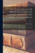 An Analysis of the Prices Received for Canned Asparagus by Canners in California: Seasons 1925-26 Through 1934-35; No. 40