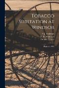 Tobacco Substation at Windsor: Report of 1933
