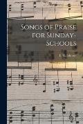 Songs of Praise for Sunday-schools