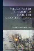 Publications of the Historical Society of Schuylkill County; 3
