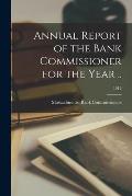 Annual Report of the Bank Commissioner for the Year ..; 1912