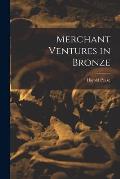 Merchant Ventures in Bronze