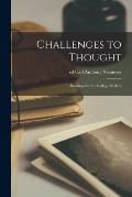 Challenges to Thought; Readings for the College Student