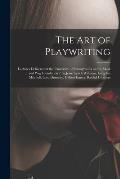The Art of Playwriting: Lectures Delivered at the University of Pennsylvania on the Mask and Wig Foundation / by Jesse Lynch Williams, Langdon
