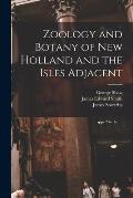 Zoology and Botany of New Holland and the Isles Adjacent