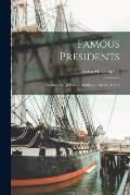 Famous Presidents: Washington, Jefferson, Madison, Lincoln, Grant