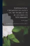 Experimental Chemistry Founded on the Work of Dr Julius Adolph Stöckhardt: a Handbook for the Study of Science by Simple Experiments