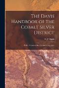 The Davis Handbook of the Cobalt Silver District [microform]: With a Manual of Incorporated Companies