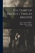 The Diary of Bartlett Yancey Malone