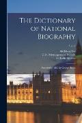 The Dictionary of National Biography: Founded in 1882 by George Smith; 1, pt.2