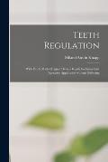 Teeth Regulation; With Finely Made Original Devices Ready for Immediate Operative Application Without Soldering