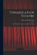 Towards a New Theatre [microform]: Forty Designs for Stage Scenes With Critical Notes