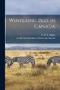 Wintering Bees in Canada [microform]