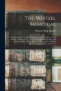 The Weitzel Memorial: Historical and Genealogical Record of the Descendants of Paul Weitzel, of Lancaster, Pa., 1740, Including Brief Sketch