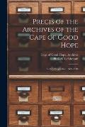 Precis of the Archives of the Cape of Good Hope: Letters Despatched, 1696-1708