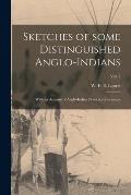 Sketches of Some Distinguished Anglo-Indians: With an Account of Anglo-Indian Periodical Literature; Vol. 2