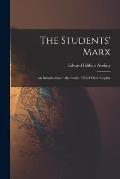 The Students' Marx: an Introduction to the Study of Karl Marx' Capital