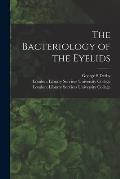 The Bacteriology of the Eyelids [electronic Resource]