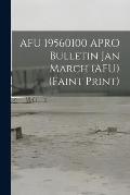 AFU 19560100 APRO Bulletin Jan March (AFU) (faint Print)