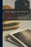 The English Poets: Selections With Critical Introductions by Various Writers
