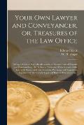 Your Own Lawyer and Conveyancer, or, Treasures of the Law Office [microform]: Giving in Concise Form the Mercantile or Business Laws of Canada and New