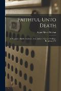 Faithful Unto Death [microform]: a Memorial of John Anderson, Late Janitor of Queen's College, Kingston, C.W