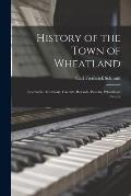 History of the Town of Wheatland: Scottsville, Mumford, Garbutt, Belcoda, Beulah, Wheatland Center