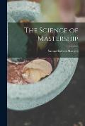 The Science of Mastership