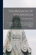The Messages of the Apostles [microform]: the Apostolic Discourses in the Book of Acts and the General and Pastoral Epistles of the New Testament Arra
