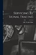 Servicing By Signal Tracing
