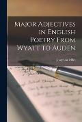 Major Adjectives in English Poetry From Wyatt to Auden