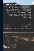 Review of Basic Rapid Transit Issues Discussed by the Transportation Technical Committee, 1959-1961; 18-May-61