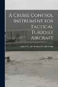 A Cruise Control Instrument for Tactical Turbojet Aircraft