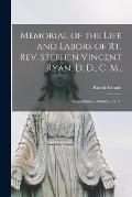 Memorial of the Life and Labors of Rt. Rev. Stephen Vincent Ryan, D. D., C. M.,: Second Bishop of Buffalo, N. Y.
