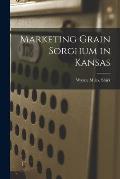 Marketing Grain Sorghum in Kansas