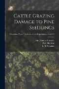 Cattle Grazing Damage to Pine Seedlings; no.141