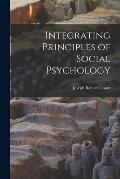 Integrating Principles of Social Psychology