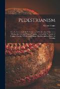 Pedestrianism; or, An Account of the Performances of Celebrated Pedestrians During the Last and Present Century: With a Full Narrative of Captain Barc