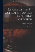 Report of the St. Anne and Tourilli Exploring Expedition [microform]: From Notes