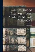 Family Line of Colonel John Seabury, Stowe, Vermont