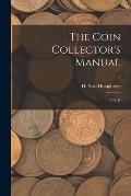 The Coin Collector's Manual: Vol. II; 2