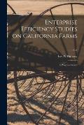 Enterprise Efficiency Studies on California Farms: a Progress Report; E24