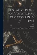 Tentative Plans for Vocational Education, 1937-1942; 1937