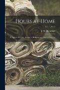 Hours at Home: a Popular Monthly, Devoted to Religious and Useful Literature; Vol. 1, no. 2