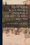 Services for Blind Persons, Palm Beach County, Florida, May, 1960