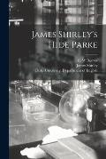 James Shirley's Hide Parke