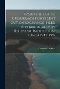 Complete List of Crossroads Fishes Sent out on Exchange, Filed Alphabetically by Recipient Institution, Circa 1947-1955