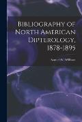 Bibliography of North American Dipterology, 1878-1895 [microform]