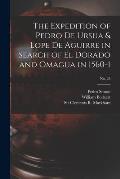 The Expedition of Pedro De Ursua & Lope De Aguirre in Search of El Dorado and Omagua in 1560-1; No. 28